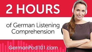 2 Hours of German Listening Comprehension [upl. by Lipski]