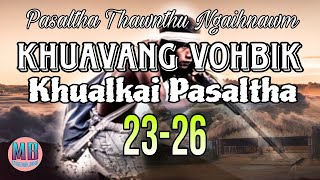 KHUAVANG VOHBIK KHUALKAI PASALTHA  Episode 2326 [upl. by Enawtna183]