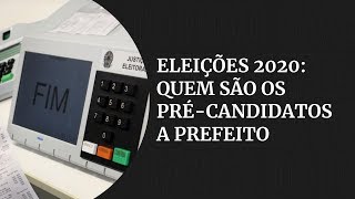 Eleições 2020 quem são os précandidatos a prefeito  GazetaNotícias [upl. by Enram73]