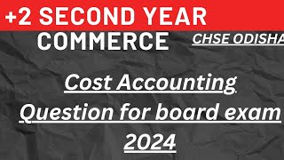 cost accounting Important question for plus two board exam 2024 [upl. by Romney]