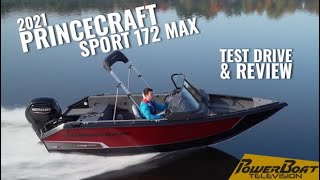 2021 Princecraft Sport 172 MAX Test Drive and Review  PowerBoat TV [upl. by Bartle]