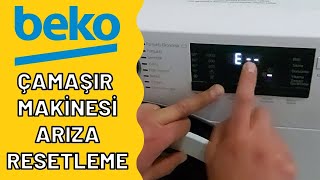 Beko Çamaşır Makinesi  Arıza Resetleme  Hata Kodu Giderme Nasıl Yapılır [upl. by Ayn]