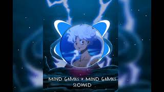 Mind Games X Mind Games Slowed [upl. by Nerra]