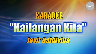 Kailangan Kita  Jovit Baldivino 🎤Karaoke Version🎤 [upl. by Ayanat223]