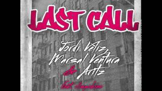 Marsal Ventura Jordi Vèliz amp Aritz feat Ill Spokinn  Last Call Radio Edit [upl. by Airbma]