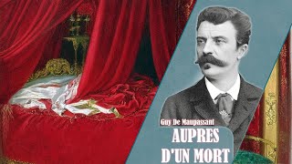 Auprès dun mort  Guy de Maupassant  Livre Audio complet [upl. by Erdah299]