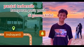 PANTAI INDRAYANTI GUNUNG KIDUL YOGYAKARTA PANTAI TERBERSIH amp HAMPARAN PASIR PUTIH YANG MEMUKAU [upl. by Tally]