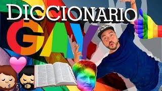 ¡DICCIONARIO GAY 👬 🏳️‍🌈 Palabras y frases que usa la comunidad gay [upl. by Amsirak]