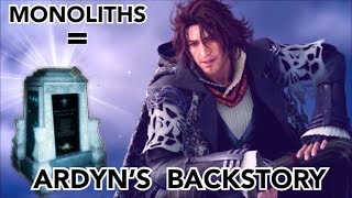 FFXV Theory Monolith Update  Ardyns Backstory MAJOR Story Spoilers [upl. by Catrina833]