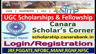 How to UGC Scholarship RegistrationLoginUGC Canara Scholars CornerRegistratioMANFNFSCJRFGATE [upl. by Felton787]