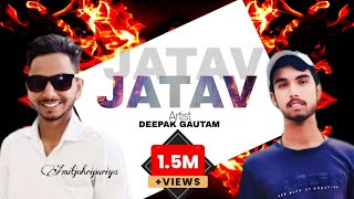 JATAV Full Song Deepak Gautam Amit johripuriya New Song Haryanvi song 2024 jatav [upl. by Waligore]