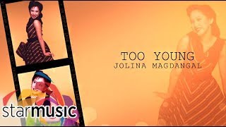 Jolina Magdangal  Too Young Audio 🎵  On Memory Lane [upl. by Fenwick]