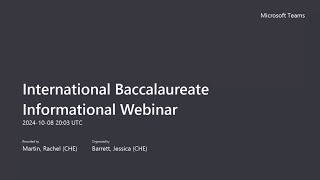 International Baccalaureate Informational Webinar 20241008 160300 Meeting Recording [upl. by Aracat]