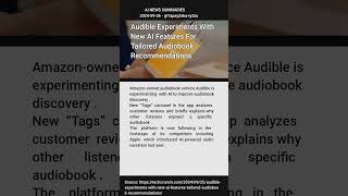 Audible Experiments With New AI Features For Tailored Audiobook Recommendations [upl. by Aneloaup907]