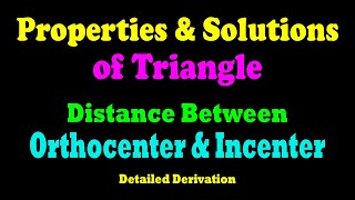 Distance Between Orthocenter amp Incenter  Properties of Triangle  Trigonometry [upl. by Aek]