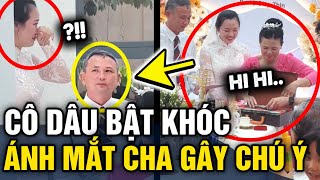 Hài hước BIỂU CẢM TRÁI NGƯỢC của cô dâu LÚC LẠY GIA TIÊN và lúc nhận CỦA HỒI MÔN  Tin 3 Phút [upl. by Steel196]