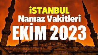 İstanbul Namaz Vakitleri  EKİM 2023 [upl. by Ashton416]