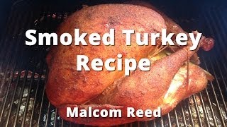 Smoked Turkey Recipe  How To Smoke a Whole Turkey [upl. by Aneetsirhc63]