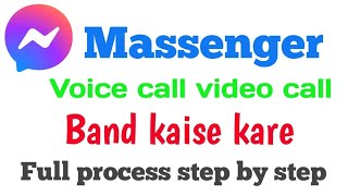 Kaise turn off kare voice and video call on facebook massanger  messenger me call kaise band kare [upl. by Eanore720]