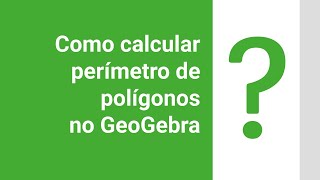 Como calcular perímetro de polígonos no GeoGebra [upl. by Akeryt]