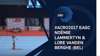 Noémie LAMMERTYN amp Lore VANDEN BERGHE BEL  2017 Acro European silver medallists allaround [upl. by Fidela]