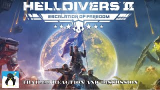 HELLDIVERS 2 Escalation of Freedom Trailer Reaction and Discussion [upl. by Yenoh]