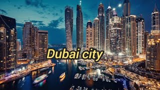 Dubai city Dubai city [upl. by Tillfourd]