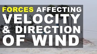 Forces Affecting the Velocity and Direction of Wind  UPSC IAS Geography [upl. by Silda]