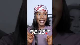 ‘Stealin Love’  LeighAnne ❤️ reactionvideo stealinlove leighanne schellinx [upl. by Erl49]