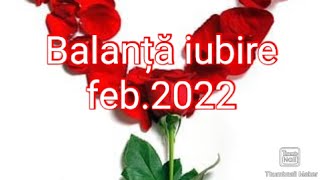 Balanta tarot dragoste februarie 2022 [upl. by Aihsetan]