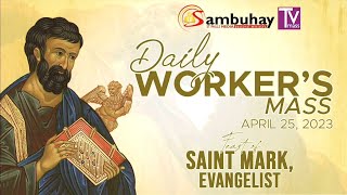 Sambuhay TV Mass  April 25 2023  Feast of St Mark evangelist [upl. by Duj569]