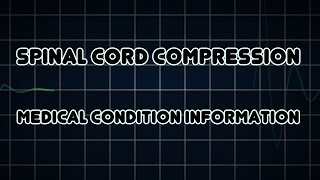 Spinal cord compression Medical Condition [upl. by Stafani]