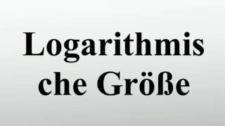 Logarithmische Größe [upl. by Letsyrhc]