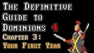 Dominions 4 Tutorial  The Definitive Guide to Dom4 Chapter 3 Your First Year [upl. by Nivled]