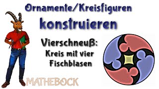 Vierschneuß  Ornament mit vier Fischblasen  4er Fischblase  Gotisches Maßwerk konstruieren [upl. by Ahsiekar]