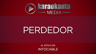 Karaokanta  Intocable  Perdedor [upl. by Tennos]