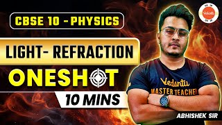 Light Refraction in 10 Minutes in One Shot  Class 10 Physics  Science  CBSE Board Exam 2024 [upl. by Nirrak]