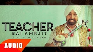 Teacher Full Audio Song  Bai Amarjit  Punjabi Song Collection  Speed Records [upl. by Aninat]