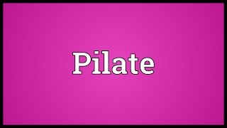 Pilate Meaning [upl. by Nollaf]