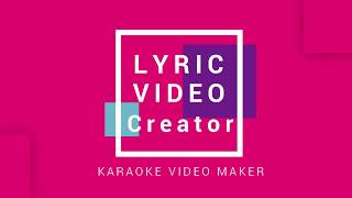 The Best Karaoke Video Maker  Lyric Video Creator [upl. by Belshin]