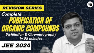 Purification of Organic Compounds  Complete Revision  JEE 2024  DexterChem [upl. by Broddy]