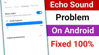 How to Fix Echo Sound Problem On Android। Phone Echo Sound Problem Solve New Update [upl. by Sharl356]