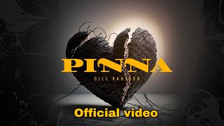 GILL RANJODH  PINNA  IGMOR  NEW PUNJABI SONG 2024  LATEST PUNJABI SONGS 2024 [upl. by Viglione]