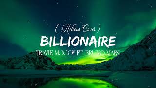 Billionaire  Travie McCoy ft Bruno Mars Helions Cover [upl. by Olimac]