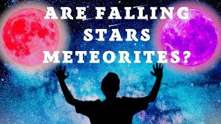 Falling Stars Meteors Meteoroids Meteorites What Is The Difference [upl. by Llenart67]