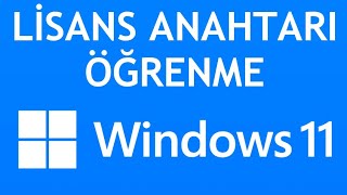 Windows 11 Lisans Anahtarı Öğrenme [upl. by Ikkim]