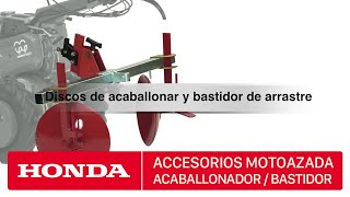 Accesorios para motoazadas Honda  Discos de acaballonar y bastidor arrastre [upl. by Jecoa128]