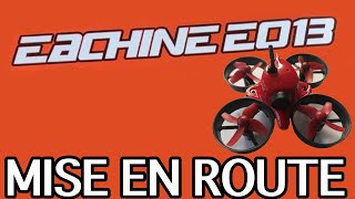 COMMENT METTRE EN ROUTE LE DRONE EACHINE E013 [upl. by Shayla83]