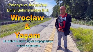 Asla Siyasi Propagandaya Maruz Kalmayacağınız Muhteşem Bir Avrupa Kenti Sadece Yaşam Var Wroclaw [upl. by Fadas]