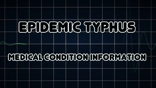 Epidemic typhus Medical Condition [upl. by Sapienza]